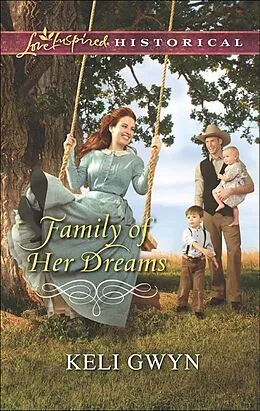 E-Book (epub) Family of Her Dreams von Keli Gwyn