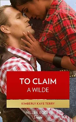 E-Book (epub) To Claim a Wilde (Mills & Boon Kimani) (Wilde in Wyoming, Book 6) von Kimberly Kaye Terry