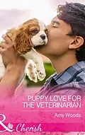 E-Book (epub) Puppy Love For The Veterinarian von Amy Woods