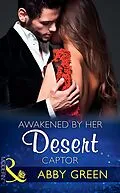 E-Book (epub) Awakened By Her Desert Captor von Abby Green