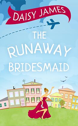 E-Book (epub) Runaway Bridesmaid von Daisy James