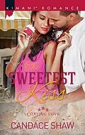 E-Book (epub) Sweetest Kiss (Mills &amp; Boon Kimani) (Chasing Love, Book 3) von Candace Shaw