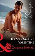 E-Book (epub) Her Sexy Marine Valentine von Candace Havens