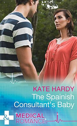 E-Book (epub) Spanish Consultant's Baby von Kate Hardy