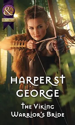 E-Book (epub) Viking Warrior's Bride (Mills &amp; Boon Historical) (Viking Warriors, Book 4) von Harper St. George