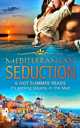 E-Book (epub) Mediterranean Seduction von Susan Stephens, Anne Mather, Karen Van Der Zee
