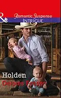 E-Book (epub) Holden (Mills &amp; Boon Intrigue) (The Lawmen of Silver Creek Ranch, Book 10) von Delores Fossen