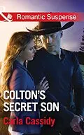 E-Book (epub) Colton's Secret Son (Mills &amp; Boon Romantic Suspense) (The Coltons of Shadow Creek, Book 1) von Carla Cassidy