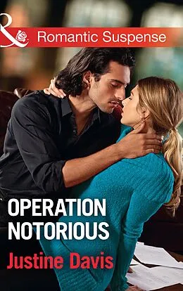 E-Book (epub) Operation Notorious von Justine Davis