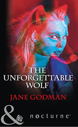 E-Book (epub) Unforgettable Wolf (Mills &amp; Boon Nocturne) von Jane Godman