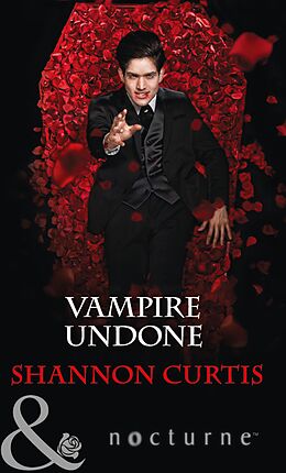 E-Book (epub) Vampire Undone (Mills &amp; Boon Nocturne) von Shannon Curtis