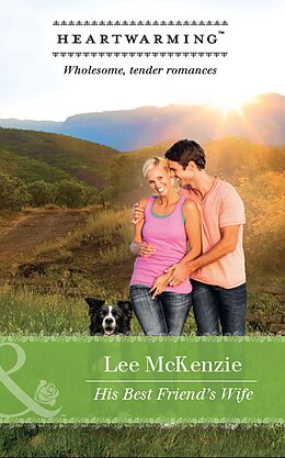E-Book (epub) His Best Friend's Wife von Lee McKenzie