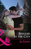 E-Book (epub) Seduced In The City von Jo Leigh