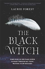 E-Book (epub) Black Witch (The Black Witch Chronicles, Book 1) von Laurie Forest