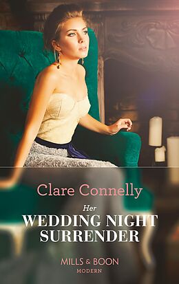 eBook (epub) Her Wedding Night Surrender (Mills &amp; Boon Modern) de Clare Connelly