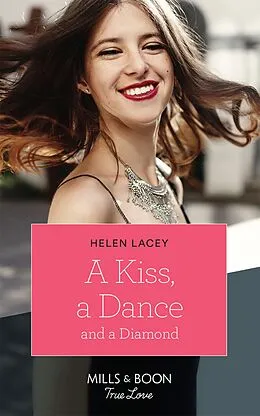 E-Book (epub) Kiss, A Dance &amp; A Diamond (Mills &amp; Boon True Love) (The Cedar River Cowboys, Book 6) von Helen Lacey