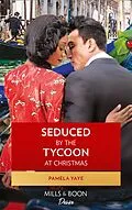 E-Book (epub) Seduced By The Tycoon At Christmas von Pamela Yaye