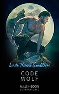 E-Book (epub) Code Wolf (Mills &amp; Boon Supernatural) von Linda Thomas-Sundstrom
