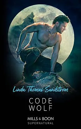 E-Book (epub) Code Wolf (Mills & Boon Supernatural) von Linda Thomas-Sundstrom