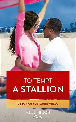 E-Book (epub) To Tempt A Stallion (Mills &amp; Boon Kimani) (The Stallions, Book 11) von Deborah Fletcher Mello