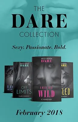 E-Book (epub) Dare Collection: February 2018: A Week to be Wild / Off Limits / Legal Seduction (Legal Lovers) / Ruled (Hard Riders MC) von JC Harroway, Clare Connelly, Lisa Childs