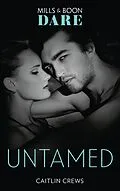 E-Book (epub) Untamed (Mills &amp; Boon Dare) (Hotel Temptation) von Caitlin Crews