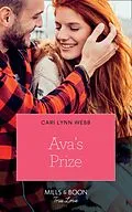 E-Book (epub) Ava's Prize (Mills &amp; Boon True Love) (City by the Bay Stories, Book 3) von Cari Lynn Webb