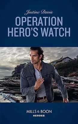 E-Book (epub) Operation Hero's Watch (Mills &amp; Boon Heroes) (Cutter's Code, Book 10) von Justine Davis