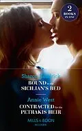 E-Book (epub) Bound To The Sicilian's Bed: Bound to the Sicilian's Bed (Conveniently Wed!) / Contracted for the Petrakis Heir (One Night With Consequences) (Mills &amp; Boon Modern) von Sharon Kendrick, Annie West