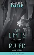 E-Book (epub) Off Limits / Ruled: Off Limits / Ruled (Hard Riders MC) (Mills &amp; Boon Dare) von Clare Connelly, Anne Marsh