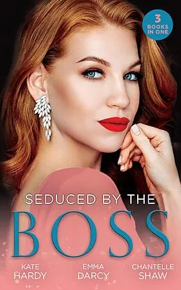E-Book (epub) Seduced By The Boss: Billionaire, Boss...Bridegroom? (Billionaires of London) / His Boardroom Mistress / Acquired by Her Greek Boss von Kate Hardy, Emma Darcy, Chantelle Shaw