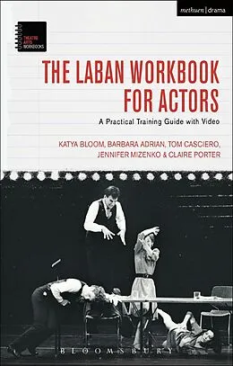 E-Book (pdf) The Laban Workbook for Actors von Katya Bloom, Barbara Adrian, Tom Casciero