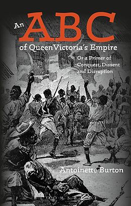 E-Book (pdf) An ABC of Queen Victoria's Empire von Antoinette Burton