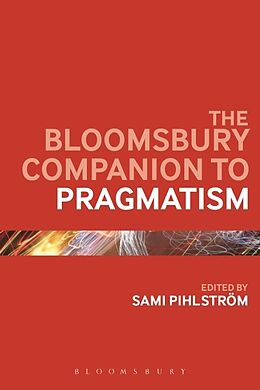 Couverture cartonnée The Bloomsbury Companion to Pragmatism de Sami Pihlstrm