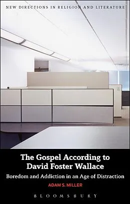 E-Book (epub) The Gospel According to David Foster Wallace von Adam S. Miller