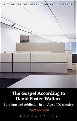 E-Book (pdf) The Gospel According to David Foster Wallace von Adam S. Miller