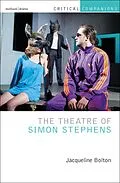 E-Book (epub) The Theatre of Simon Stephens von Jacqueline Bolton