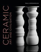 Livre Relié Ceramic, Art and Civilisation de Paul Greenhalgh