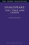 E-Book (pdf) Shakespeare: Text, Stage & Canon von Richard Proudfoot