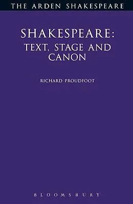 E-Book (pdf) Shakespeare: Text, Stage & Canon von Richard Proudfoot