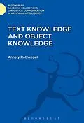 E-Book (pdf) Text Knowledge and Object Knowledge von Annely Rothkegel