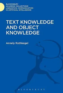 E-Book (pdf) Text Knowledge and Object Knowledge von Annely Rothkegel