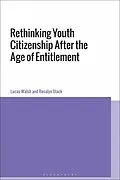 E-Book (epub) Rethinking Youth Citizenship After the Age of Entitlement von Lucas Walsh, Rosalyn Black