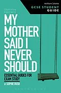 E-Book (epub) My Mother Said I Never Should GCSE Student Guide von Sophie Bush