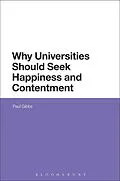 E-Book (epub) Why Universities Should Seek Happiness and Contentment von Paul Gibbs