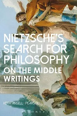 E-Book (epub) Nietzsche's Search for Philosophy von Keith Ansell Pearson
