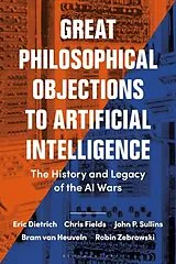 Kartonierter Einband Great Philosophical Objections to Artificial Intelligence von Eric Dietrich, Chris Fields, John P. Sullins