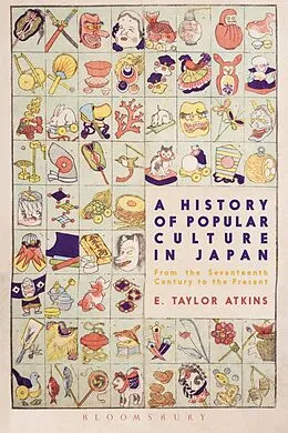 E-Book (epub) A History of Popular Culture in Japan von E. Taylor Atkins