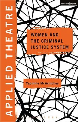 E-Book (pdf) Applied Theatre: Women and the Criminal Justice System von Caoimhe Mcavinchey