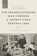 E-Book (epub) The Franco-Algerian War through a Twenty-First Century Lens von Nicole Beth Wallenbrock
